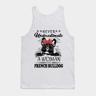 Never Underestimate A Woman With A French Bulldog Tank Top